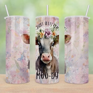 Just A Little Moody Cow Skinny Tumbler Digital Sublimation Design PNG - INSTANT DOWNLOAD
