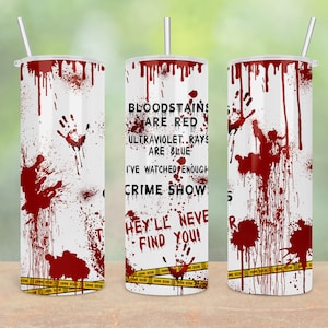 Blood Stains Crime Scene 20oz Skinny Tumbler Sublimation Digital Design PNG - INSTANT DOWNLOAD