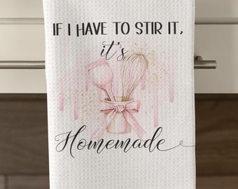 If I Have to Stir It, It's Homemade Teatowel Apron Sublimation Digital Design - INSTANT DOWNLOAD