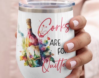 Corks Are For Quitters Wine Bottle Tumbler Sublimation Digital Design - INSTANT DOWNLOAD