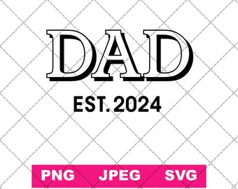 Dad Est 2024 Sublimation Digital Design - INSTANT DOWNLOAD