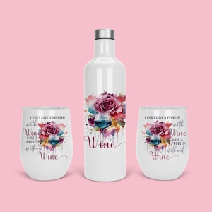 Non ho problemi con il design digitale per sublimazione di bicchieri da vino senza stelo e bottiglie di vino - DOWNLOAD IMMEDIATO