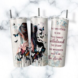 Girl & Butterflies I Am The Storm Skinny Tumbler Wrap Digital Sublimation Design PNG - INSTANT DOWNLOAD