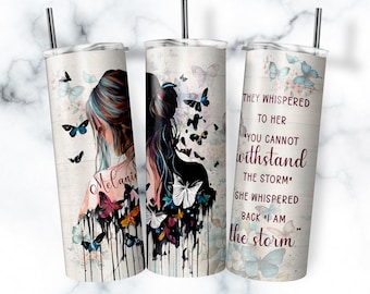 Girl & Butterflies I Am The Storm Skinny Tumbler Wrap Digital Sublimation Design PNG - INSTANT DOWNLOAD