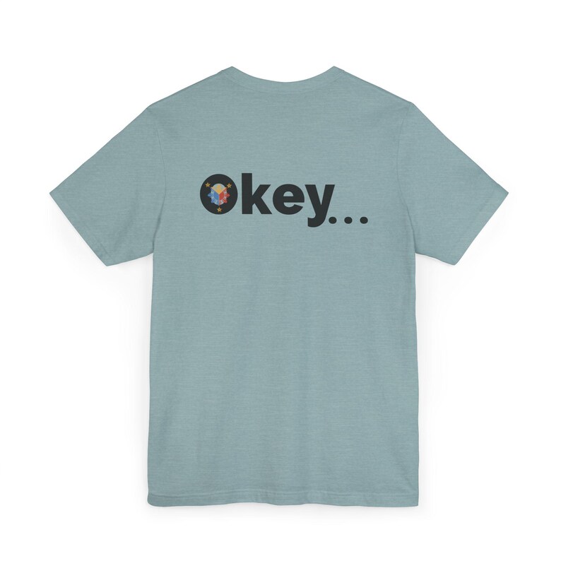 Okey Filipino Saying Tshirt Unisex Men and Women Etsy