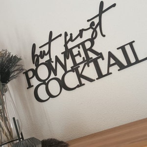 Wandspruch But first Powercocktail