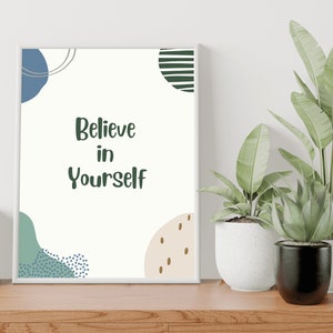 Affirmation Wall Art, Believe in Yourself, Inspirational Quote, Motivational Quote, Minimalist Wall Art, Abstract Wall Art
