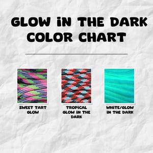 May include: Color chart showing three different glow-in-the-dark paracord colors: Sweet Tart Glow, Tropical Glow in the Dark, and White/Glow in the Dark.