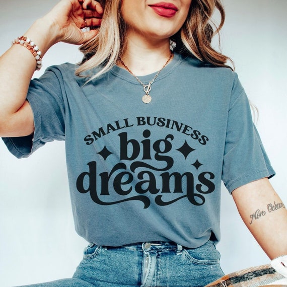 Small Business Big Dreams Ladies Womens Juniors Graphic T shirt