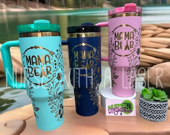 Mama bear, Mother’s Day laser engraved  40 Oz Tumbler