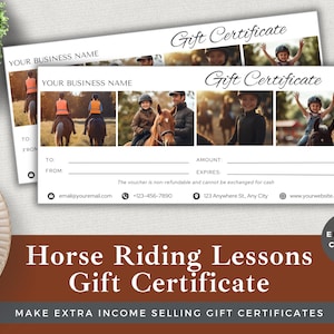 May include: A white gift certificate template with a photo collage of people riding horses. The text "Gift Certificate" is at the top of the certificate. The text "Horse Riding Lessons Gift Certificate" is at the bottom of the certificate. The text "Make Extra Income Selling Gift Certificates" is at the bottom of the certificate.