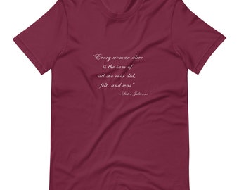 Midwife Unisex t-shirt, Every Woman Shirt, Quote Tee, Sum of TeeShirt