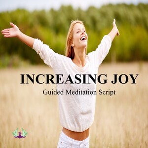 Increasing Joy Guided Meditation Script