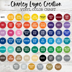 May include: Vinyl color chart with a variety of colors, including white, yellow, red, orange, pink, blue, green, brown, grey, and black. The chart is labeled "Charley Layne Creation Vinyl Color Chart".
