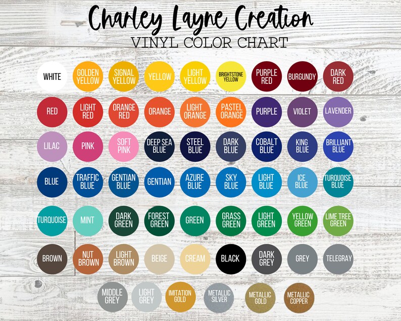 May include: Vinyl color chart with a variety of colors, including white, yellow, red, orange, pink, blue, green, brown, grey, and black. The chart is labeled "Charley Layne Creation Vinyl Color Chart".