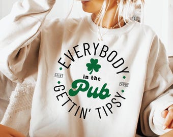 Womens St Patricks Day Sweatshirt, Everybody In The Pub, Lucky Irish Shirt, Shamrock Shenanigans Hoodie