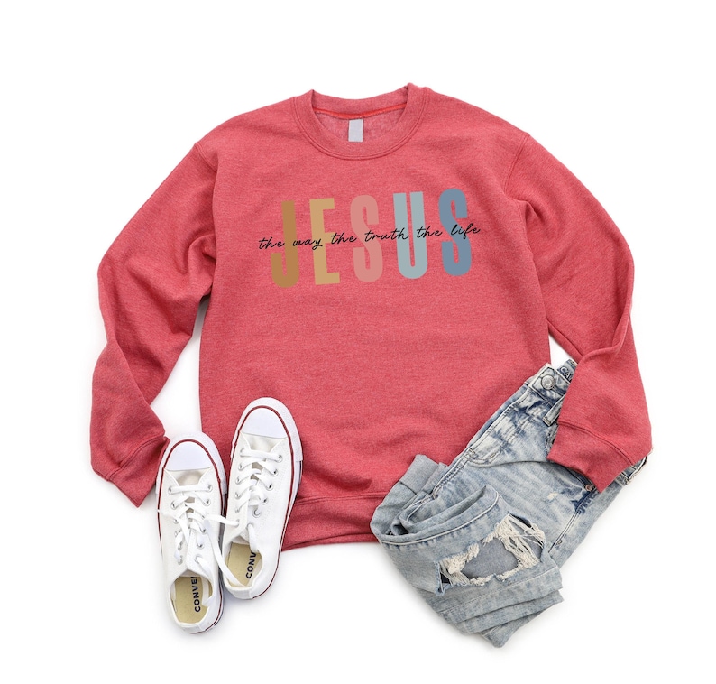 Jesus The Way The Truth The Life Sweatshirt, Womens Religious Sweatshirt, Faith Sweatshirt, Christian Sweatshirt, Bible Verse, Jesus Lover image 3