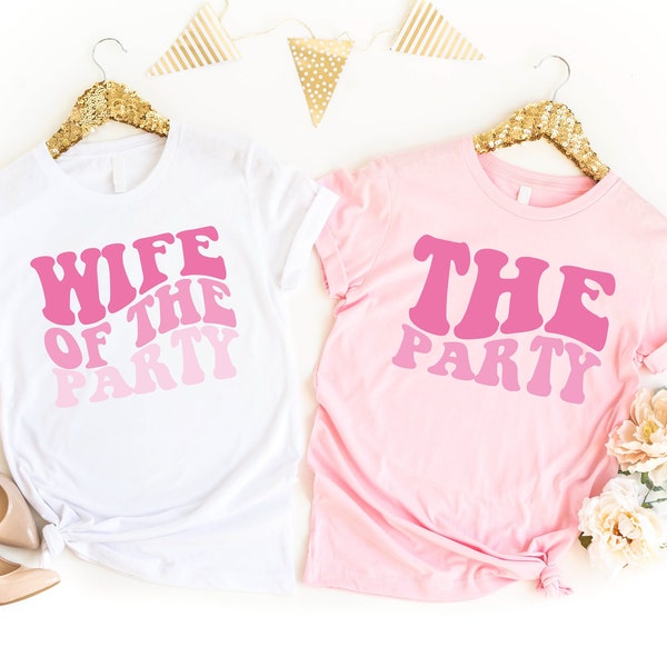 Wife Of The Party Bachelorette Party Shirts, Funny Bachelorette Shirts, Bridal Party Shirt, Bachelorette Party Favor, Bridesmaid Gift