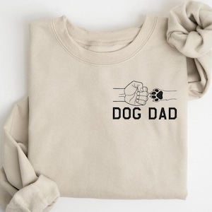 Dog Dad Sweatshirt, Dog Lover Dad Shirt, Fathers Day Gift For Dog Dad, Dog Father Gift, Dog Daddy Shirt, Dog Dad Gift, Dog Grandpa Shirt