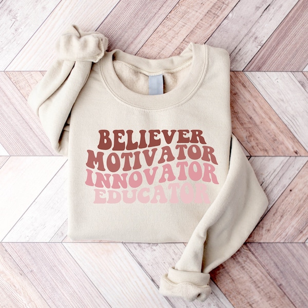 Cute Teacher Sweatshirt, Believer Motivator Innovator Educator, Back to School Sweatshirt, Team Teacher Sweatshirt, Gift for Teacher