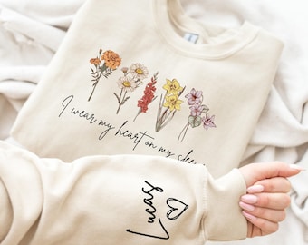 I Wear My Heart On My Sleeve Sweatshirt, Personalize Mom Gift Sweatshirt, Birth Month Flower Gift for Grandma, Gigi Gift, Granny Gift
