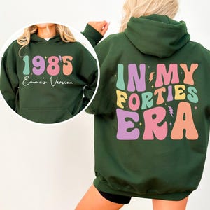 In My Forties Era Sweatshirt, Custom 40th Birthday Party Shirt, In My Forties Era, Fortieth Birthday Shirt, 40th Birthday Gift,Birthday Girl