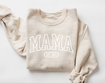 Custom Mama Est Sweatshirt, Personalize Mother's Day Sweatshirt, Mother's Day Gift, Mommy Shirt, New Mom Gift, Gift for Mother, Mama Shirt