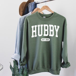 Personalize Hubby Est Sweatshirt, Father's Day Gift, Gift For Husband Shirt, Honeymoon Shirt, Groom Sweatshirt, Matching Engagement Gift
