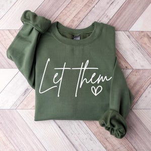 Let Them Sweatshirt, Positive Saying Shirt, Womens Kindness Sweatshirt, Mental Health Shirt, Positive Affirmation Shirt, Inspirational Gift