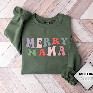 Merry Mama Sweatshirt, Cute Mama Christmas Sweatshirt, Women Christmas Shirts, Christmas Crewneck, Holiday Sweatshirt, Mothers Gift
