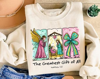 Christian Christmas Sweatshirt, Greatest Gift Of All, Nativity Scene Graphic Tee, Jesus Lover Gift