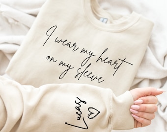 I Wear My Heart On My Sleeve Sweatshirt for Mothers Day, Custom Mama Sweatshirt with Kids Name on Sleeve, Mother Day Gift for Mom, Mom Gift