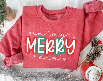 Merry Christmas Sweatshirt : In My Merry Era, Womens Festive Holiday Sweater, Cute Xmas Shirt