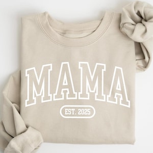 Custom Mama Est Sweatshirt, Personalize Mom Gift, Mothers Day Sweatshirt, Mothers Day Gift, Pregnancy Announcement Shirt, Mom To Be Shirt