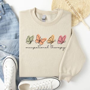 Cute Occupational Therapy Sweatshirt, Neurodiversity Shirt, Autism Awareness, OT Sweatshirt, Occupational Therapist Shirt, Ot Assistant Gift
