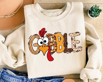 Gobble Sweatshirt, Cute Thanksgiving Turkey Shirt, Matching Thanksgiving Shirt, Family Thanksgiving Shirt, Womens Thanksgiving Shirt