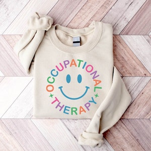 Occupational Therapy Sweatshirt, Occupational Therapist Sweatshirt, Ot Assistant Shirt, OT Sweatshirt, Aesthetic Therapy Shirt, COTA Shirt,