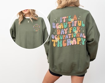 Occupational Therapy Sweatshirt, Cute OT Shirt, Special Education Shirt, Funny Therapist Shirt, Aesthetic Therapy Shirt, Womens Trendy Shirt