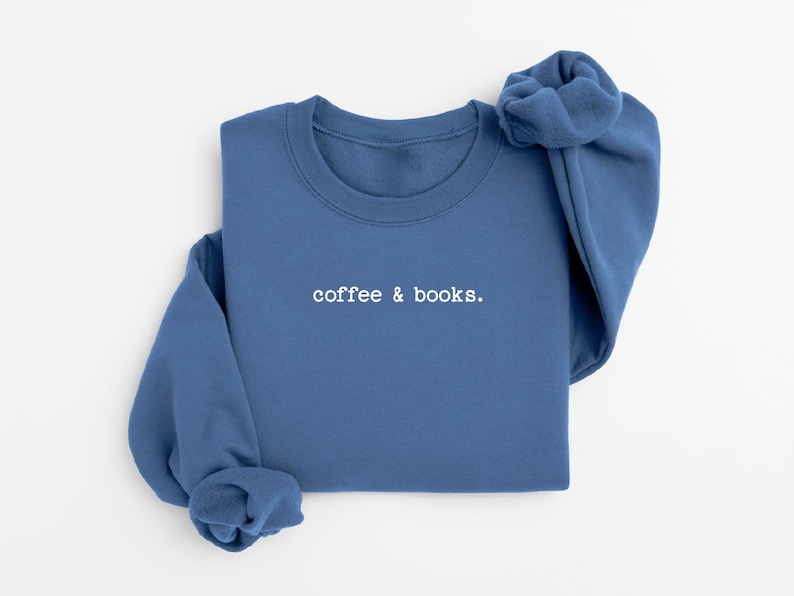 Coffee & Books Sweatshirt, Cute Books Lover Sweatshirt, Books Club Shirt, Books Lover Gift, Back To School Shirt, Elementary Teacher Shirt image 4