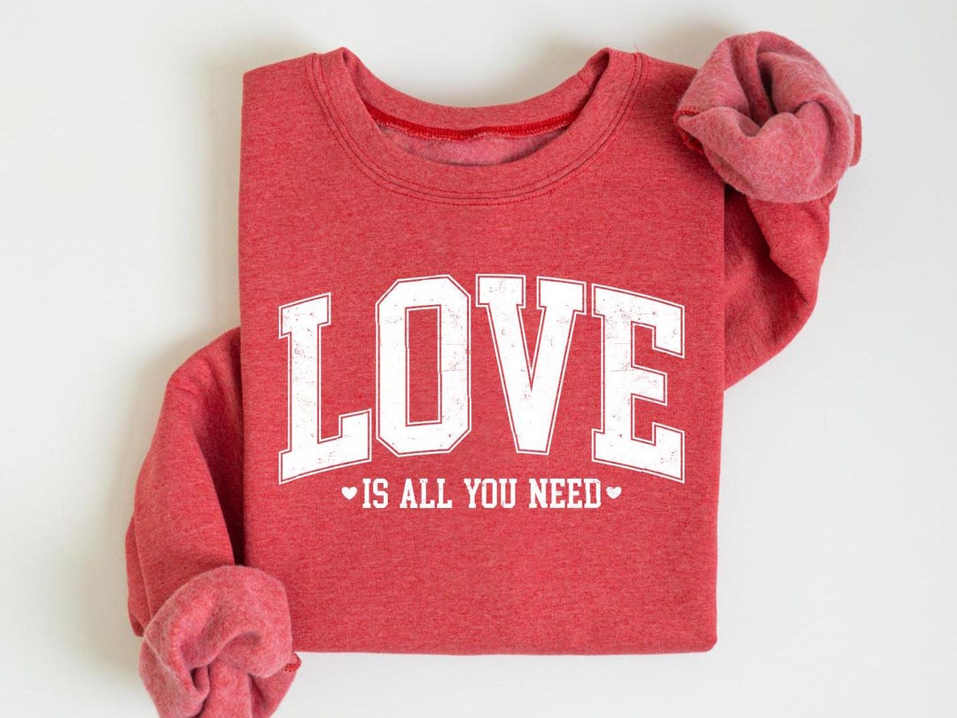 Sudadera Love Valentines, Love All You Need, sudadera de mujer ...
