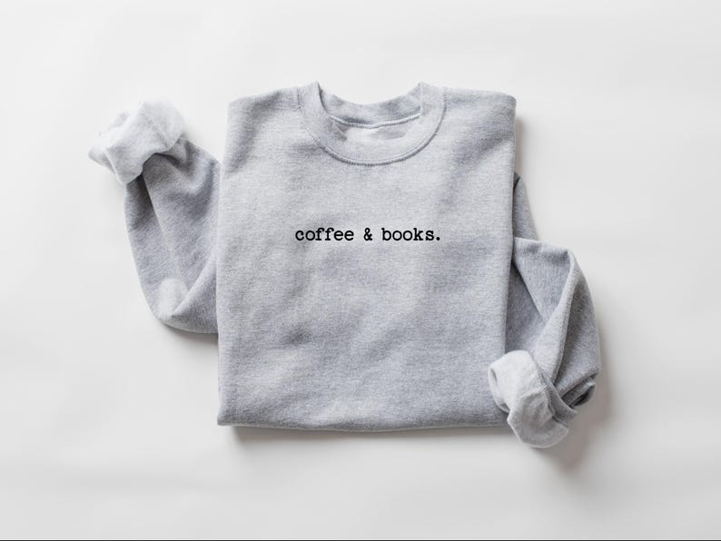 Coffee & Books Sweatshirt, Cute Books Lover Sweatshirt, Books Club Shirt, Books Lover Gift, Back To School Shirt, Elementary Teacher Shirt image 7