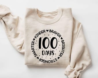 100 Days of School Sweatshirt, Teacher 100th Day Of School Celebration, Back to School Shirt, Funny Gift For Teacher, Happy School Shirt