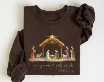Christian Christmas Sweatshirt : Greatest Gift Of All, Nativity Scene Graphic Tee, Jesus Lover Gift