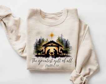 Christian Christmas Sweatshirt, Greatest Gift Of All, Bible Verse Shirt, Nativity Scene Graphic Tee, Jesus Lover Gift