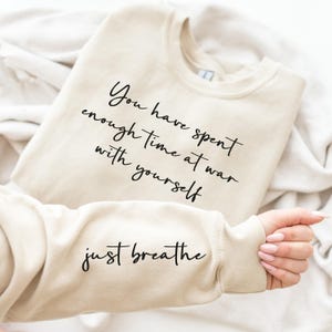 Just Breathe Sweatshirt, Self Care Sweatshirt, Strong Women Shirt, Inspirational Women Sweater, Mental Health Crewneck, Positive Quote Shirt