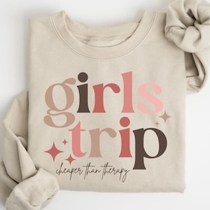 Girls Trip Sweatshirt, Girls Trip Cheaper Than Therapy, Girls Vacation Shirt, Girls Night Out Shirt, Girls Trip Favors, Girls Weekend Vibes