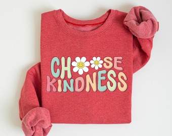 Cute Choose Kindness Teacher Sweatshirt, Be Kind School Shirt, Teacher Appreciation Gift, Positive Affirmation, Elementary Team Teacher Gift