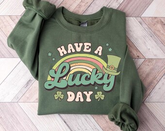 Retro Have A Day Lucky Day Sweatshirt, Womens St Patricks Day Sweatshirt, Lucky Shamrock Sweatshirt, Cute Lucky Sweatshirt, Lucky Crewneck