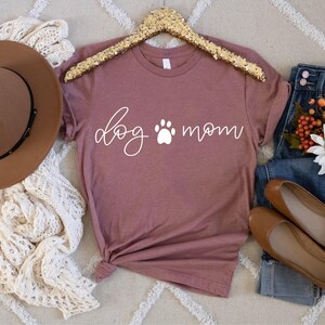 Dog Mom Shirt, Dog Mama Shirt, Cute Dog Shirt, Dog Lover, Mothers Day Gift For Dog Mom, Dog Lover Gift, Dog Mama Shirt, Gift For Dog Lover image 2