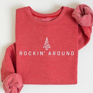Christmas Tree Sweatshirt : Rockin Around the Christmas Tree, Women Holiday Outfit, Winter Sweater